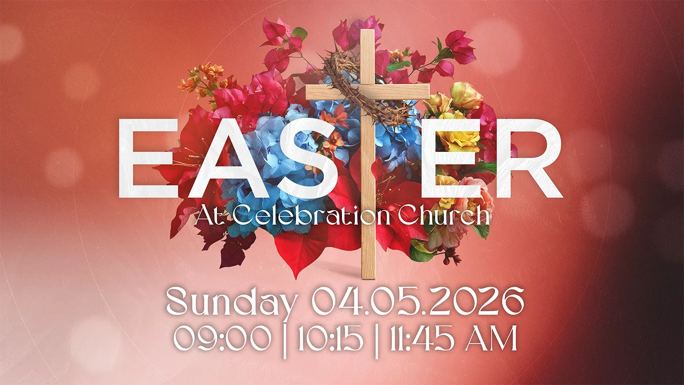 Easter at Celebration Church